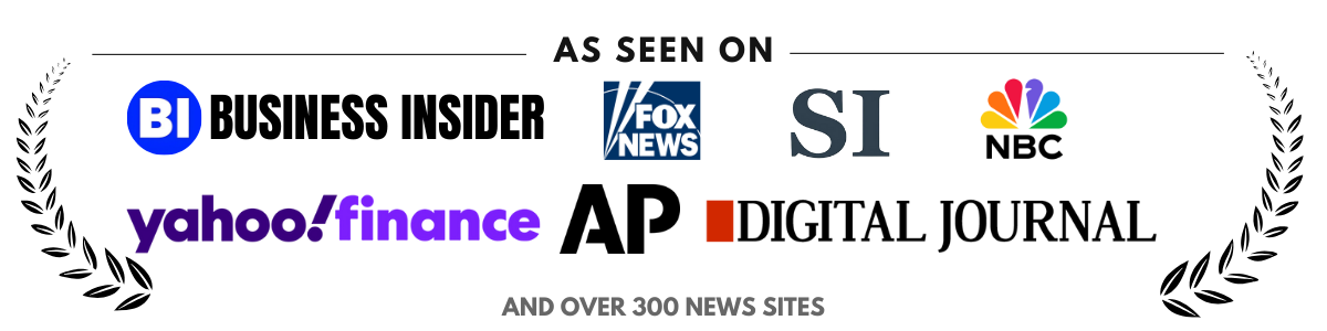 Featured in Business Insider, Fox News, Sports Illustrated, NBC, Yahoo Finance, Associated Press, and Digital Journal — plus over 300 additional news sites.