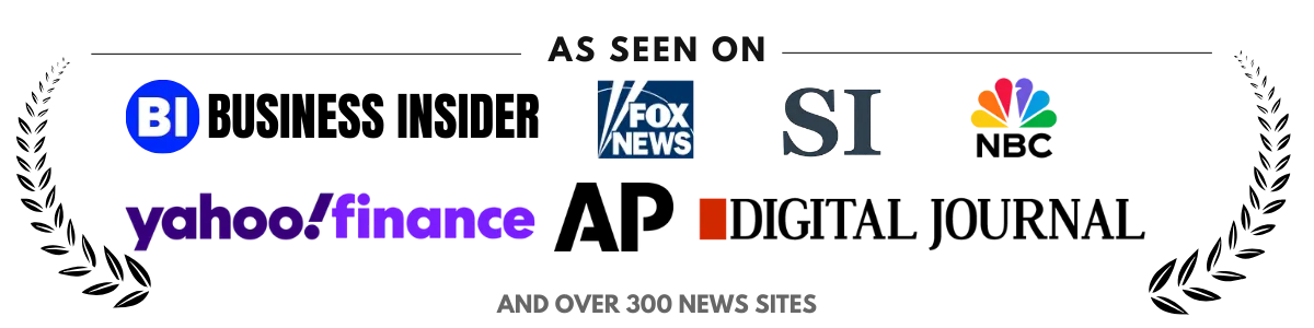 Featured in Business Insider, Fox News, Sports Illustrated, NBC, Yahoo Finance, Associated Press, and Digital Journal — plus over 300 additional news sites.